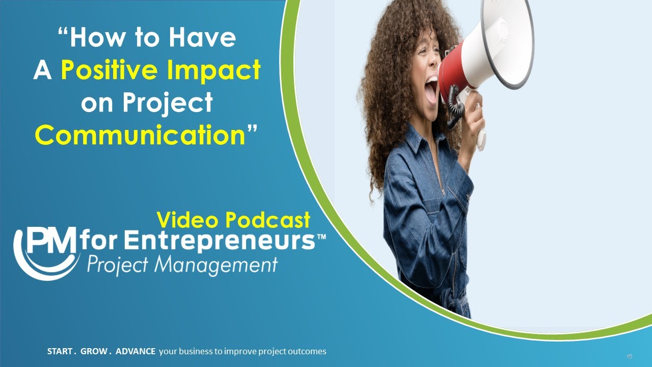 How To Have A Positive Impact on Project Communication